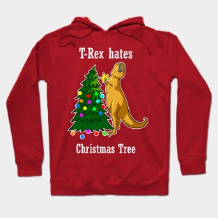 T-Rex Hates Christmas Tree Funny Dinosaur Christmas Holiday Party T-Rex X-Mas Hoodie